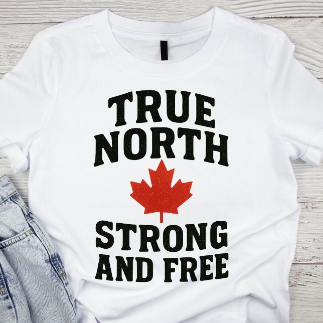Camiseta El verdadero Día del Canadá Libre y Fuerte al Nort (Subido por el creador)