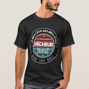 Camiseta El verdadero pescador perfecto