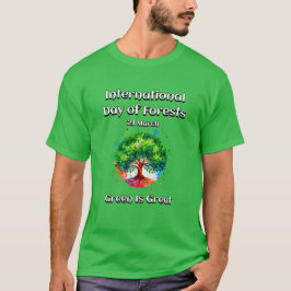 Camiseta El verde es grande. Día Internacional de los Bosqu