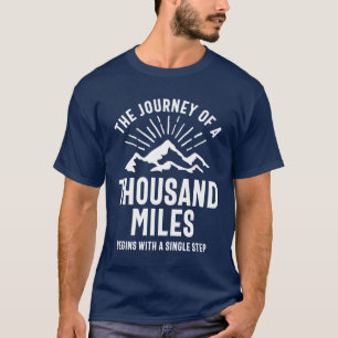 Camiseta El viaje de mil millas comienza con