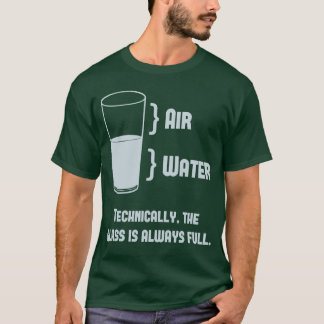 Camiseta El vidrio es técnico siempre lleno