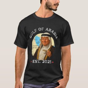 Camiseta El Viejo Funny Trump Golfo De Arabia