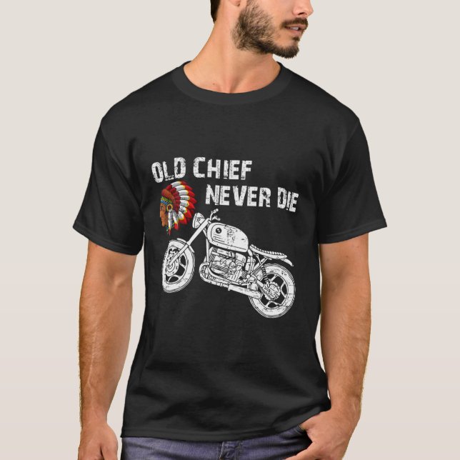 Camiseta El viejo jefe de motocicleta indio nunca muere Hoo (Anverso)