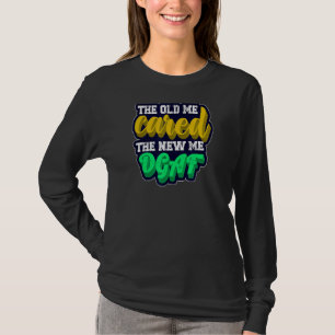Camiseta El Viejo Me Importó El Nuevo Dgaf Me Dijo A Adul