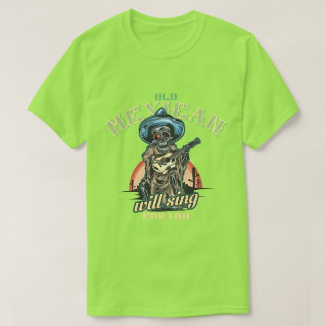 Camiseta el viejo mexicano cantará por usted (Diseño del anverso)