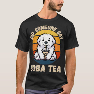 Camiseta El Viejo Perro De Los Grandes Pirineos Dijo A Boba