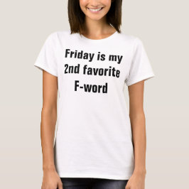 Camiseta El viernes es mi segunda palabra favorita