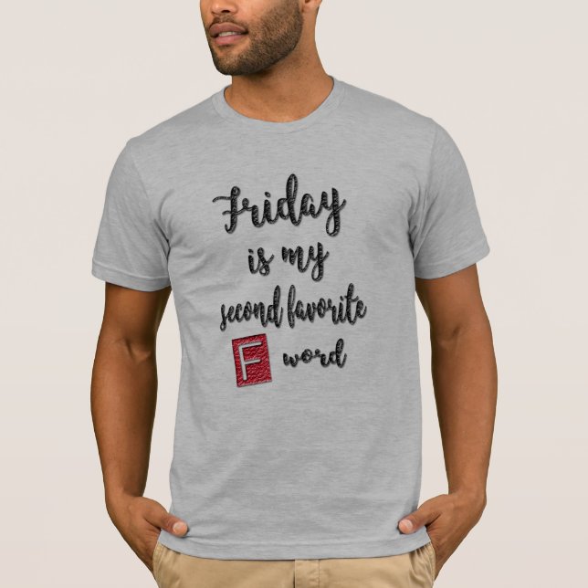 Camiseta el viernes es mi segundo divertido diseño de camis (Anverso)
