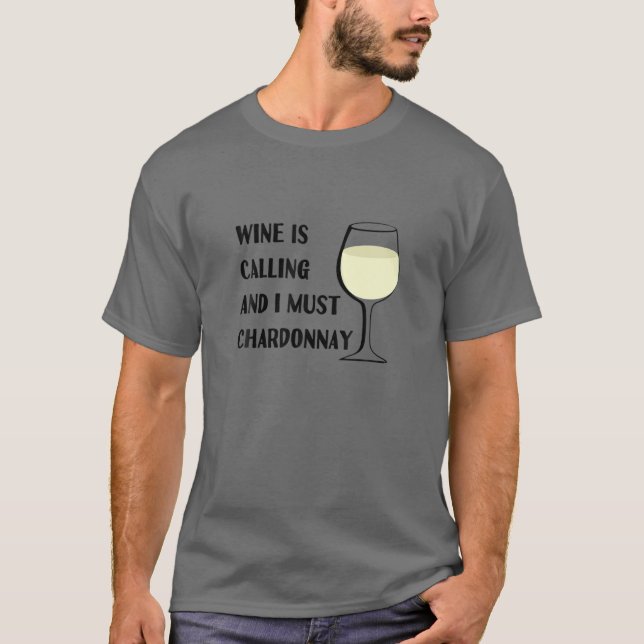 Camiseta El vino dice que debo Chardonnay Funny Tasting Va (Anverso)