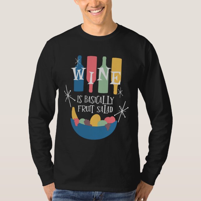 Camiseta El Vino Es Básicamente Ensalada De Frutas A Mediad (Anverso)