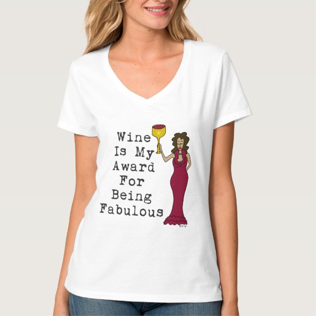 Camiseta El vino es mi premio para ser fabuloso (Anverso)