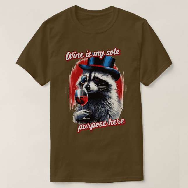 Camiseta El vino es mi único propósito aquí (Diseño del anverso)