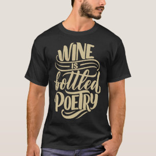Camiseta El Vino Es Poesía Botada Para El Vino