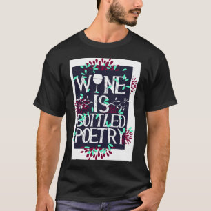 Camiseta El vino es poesía embotellada 19