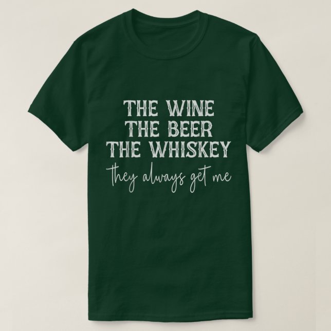 Camiseta El Vino La Cerveza El Whisky Siempre Me Quitan (Diseño del anverso)