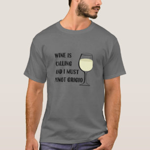 Camiseta El vino llama a las vacaciones divertidas de Pinot