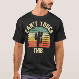 Camiseta El Vintage No Puede Tocar Este Cactus Retro Funny