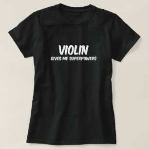 Camiseta El violín superpotencia la música divertida de s