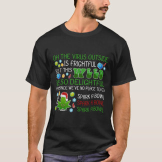 Camiseta El Virus Exterior Es Aterrador Pero Esta Maleza Es
