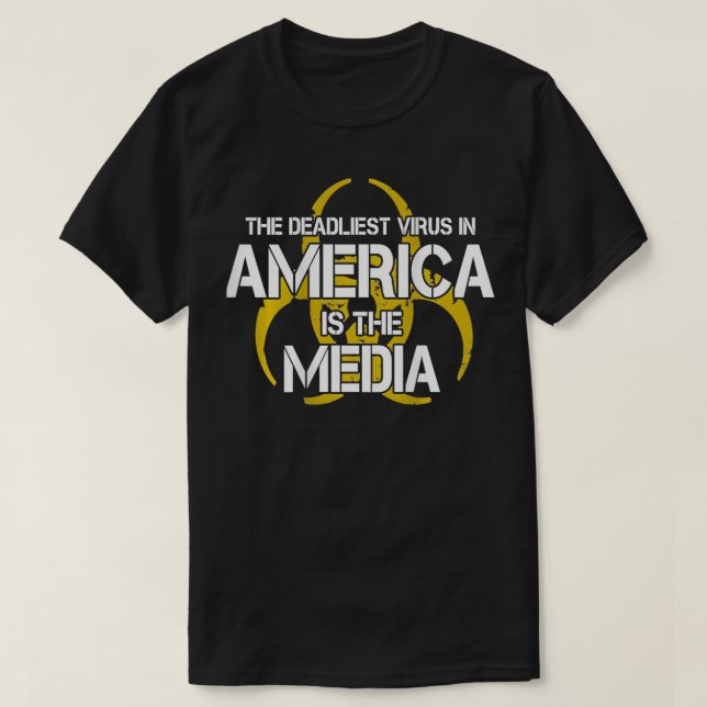 Camiseta El virus más letal en Estados Unidos son los medio (Diseño del anverso)
