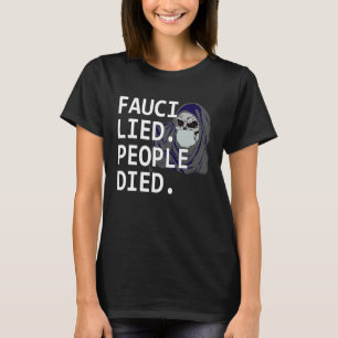 Camiseta El virus sarcástico Grim Reaper Fauci Mentió Gente