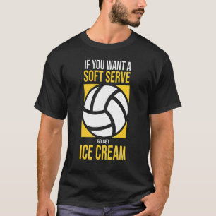 Camiseta el voleibol divertido si quieres un servir suave v