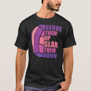 Camiseta El voleibol los sirve para reprimirlos por el vole