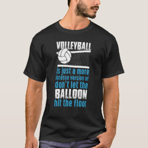 Camiseta El voleibol no deja que el globo golpee el piso 1