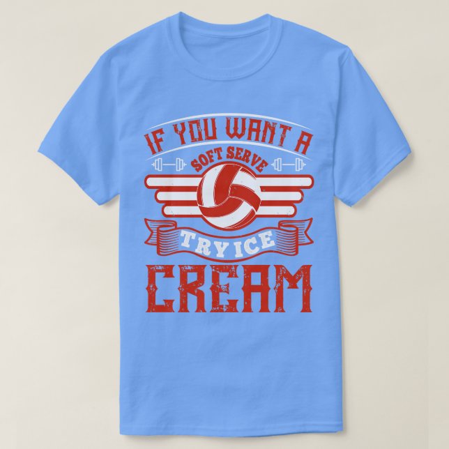 Camiseta El Voleibol Propone El Helado Como Un Servicio Sua (Diseño del anverso)