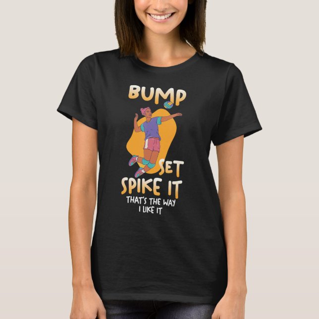 Camiseta El voleibol Spiker Bump Set Spike It Thatu2019s Th (Anverso)