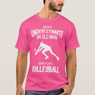 Camiseta El voleibolista nunca subestima el voley de los an