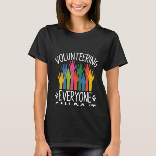 Camiseta El voluntariado en segundo plano, todo el mundo pu