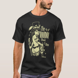 CAMISETA EL VOODOO QUE HAGO MUJER