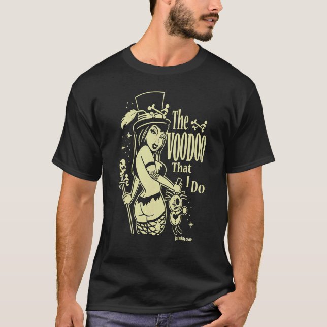 CAMISETA EL VOODOO QUE HAGO MUJER (Anverso)