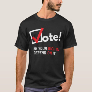 Camiseta El voto como las sus derechas depende de él