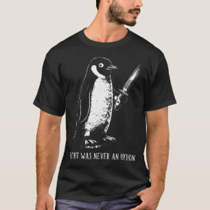 Camiseta El Vuelo Nunca Fue Una Opción Sarcástico