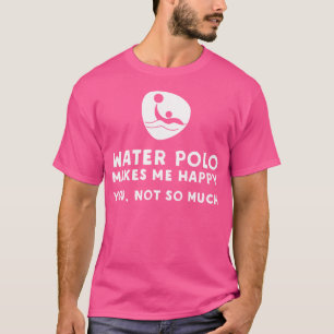 Camiseta El waterpolo me hace feliz y divertida