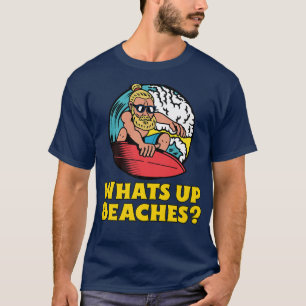 Camiseta El Whats Up Beaches Funny Beach Family Vacation Pr