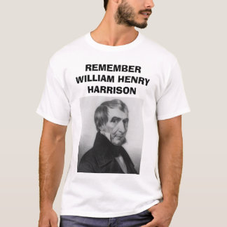 Camiseta el whharrison, RECUERDA A WILLIAM HENRY HARRISON