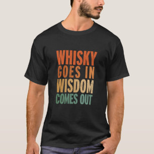 Camiseta El whisky entra, la sabiduría sale 1
