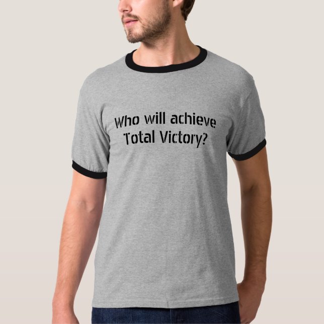 CAMISETA ¿EL WHO ALCANZARÁ LA VICTORIA TOTAL? (Anverso)