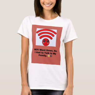 Camiseta El WiFi se fue, así que tuve que hablar con mi fam