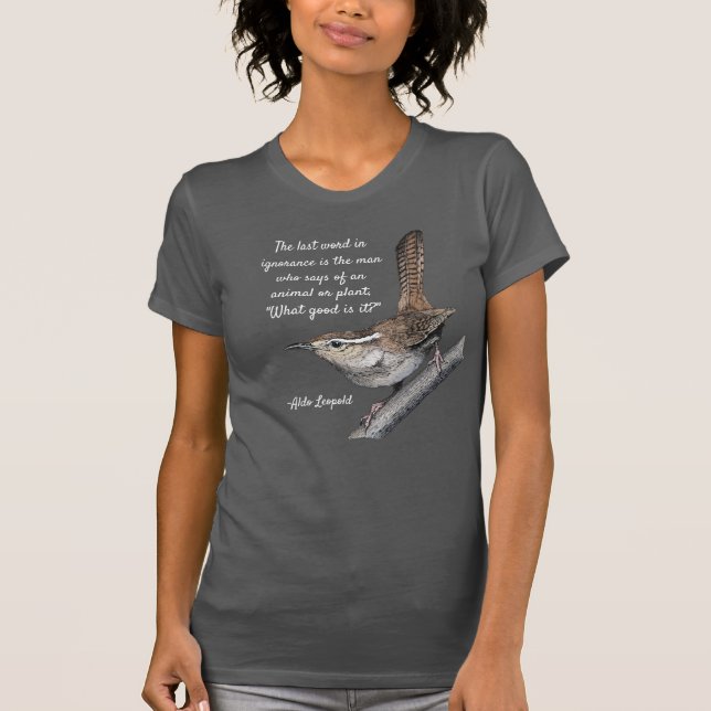 Camiseta El Wren de Bewick con la cita de Aldo Leopold (Anverso)