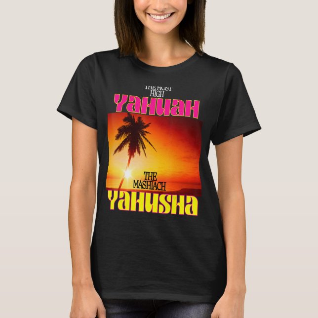 Camiseta El Yahuah Más Alto Y Los Yahusha Mashiach (Anverso)