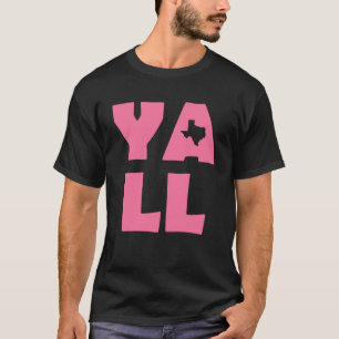 Camiseta El Yall Rojo Rosa de Texas para mantenerlo a salvo