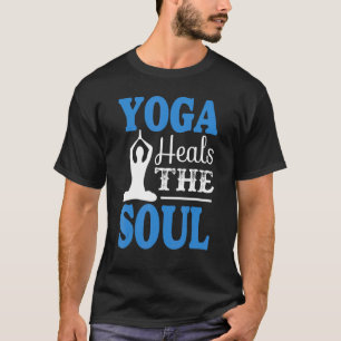 Camiseta El Yoga Curó El Alma Para El Diseño Del Yoga
