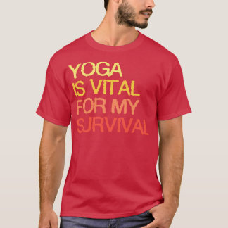 Camiseta El Yoga Es Vital Para Mi Supervivencia