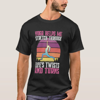 Camiseta El yoga me ayuda a estirarme a través de los giros
