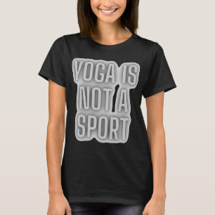Camiseta El Yoga No Es Un Hecho Deportivo Increíble