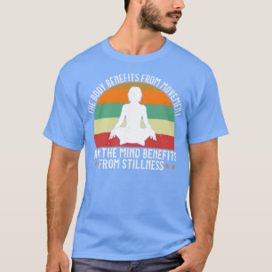 Camiseta El Yoga y el cuerpo se benefician del movimiento